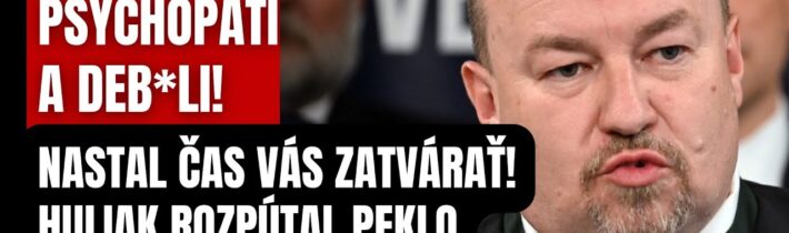 Nastal čas vás zatvárať! Huliak rozpútal peklo pred kamerami! Šarlatáni a psychopati teraz vám už