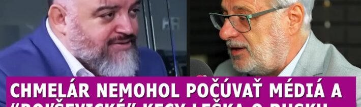 Chmelár UPRATAL médiá a Leška za jeho „Boľševické“ kecy