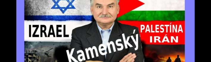 IZRAEL, IRÁN, PALESTÍNA, VOJNA – KAMENSKÝ