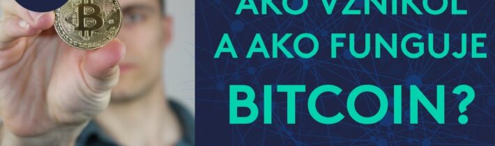 Ako funguje Bitcoin a načo nám sú kryptomeny?