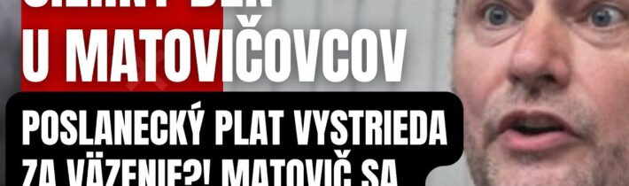 Čierny deň u Matovičovcov! Matovič sa dozvedel tvrdý verdikt! Poslanecký plat vystrieda za väzenie?!