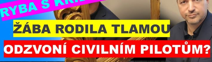 Ryba s nohama, žába rodila tlamou, odzvonilo civilním pilotům?