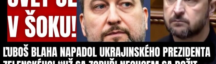 Svet je v šoku! Slovenský Europoslanec Blaha napadol Zelenského! “Už sa konečne zobuď! Nechcem sa…”