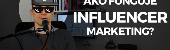 Ako funguje INFLUENCER marketing?