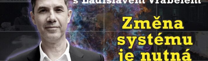 Konceptuálně #13 – Ladislav Vrabel | Změna systému je nutná