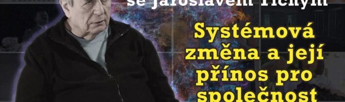 Konceptuálně #11 – Jaroslav Tichý | Systémová změna a její přínos pro společnost