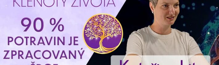 #66 Kateřina Lite: Hospodaření s bioenergií | Lidská fotosyntéza | Principy nové výživy | Klenoty života