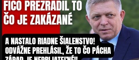 ŠOK! Fico prezradil, to čo je zakázane hovoriť! Nastalo šialenstvo v našich médiách, ktoré tu nikdy