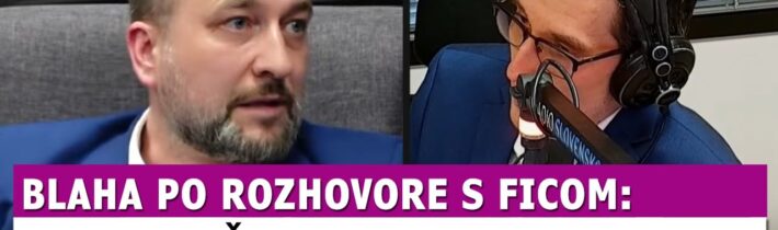 Blaha po rozhovore Fica V ÚŽASE z redaktora: Čo za kraviny sa to preboha pýtal