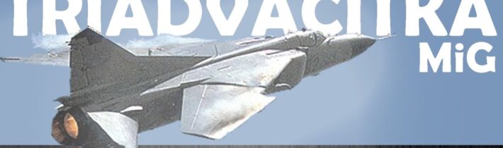 Třiadvacítka MIG, letoun III. generace, sloužil i v našem letectvu | Měnitelná geometrie křídel