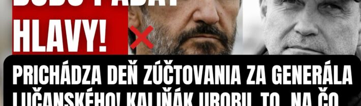 Prichádza deň zúčtovania za Generála Lučanského?! Kaliňák urobil to, na čo čakalo celé Slovensko