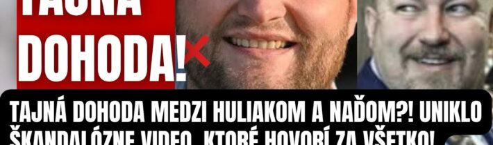 Tajná dohoda medzi Huliakom a Naďom?! Uniklo škandalózne VIDEO, ktoré hovorí za všetko! Takto chce…