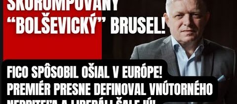 progresívny bolševizmus + korupcia ako hrom! Fico riadne naložil Bruselskej kaviarni
