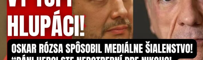Prefackal drzých Progresívcov! Oskar Rózsa rozpútal PEKLO! Ste nepotrebná banda hlupákov, ktorá…