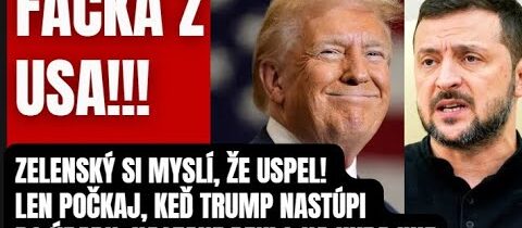 Facka z USA pre Zelenského! Trpký koniec jeho plánu! Drvivá porážka sa blíži