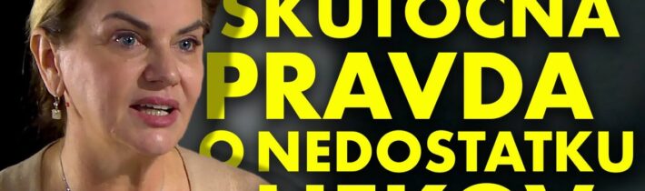 Monika Beňová:  Skutočná pravda o nedostatku liekov