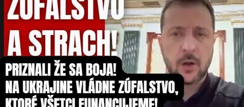 Zlenského KONIEC! Zúfalstvo sa strach, priznali že sa boja! A my musíme konať!