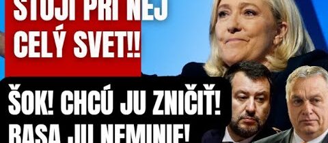 ŠOK! Skončí v base?! Stojí pri nej celý svet! Chcú ju navždy zničiť a basa ju neminie?! Marie Le Pen