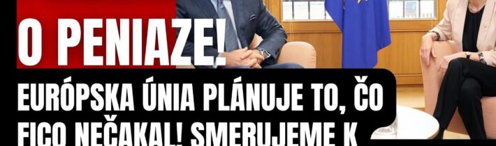 Prídeme o peniaze! EÚ plánuje to, čo Fico nečakal! Smerujeme k väčšej chudobe…