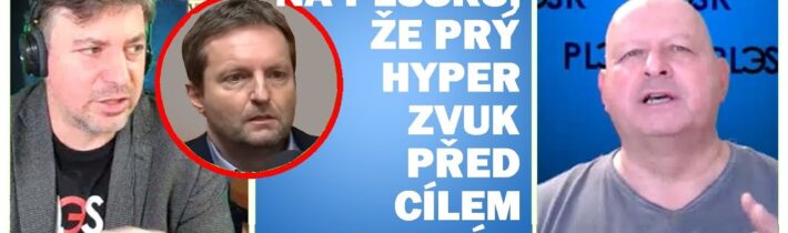 Svárovský na Plusku: Hyper-zvukové rakety před cílem zpomalí… | Štefec: A jaký by měly pak smysl?