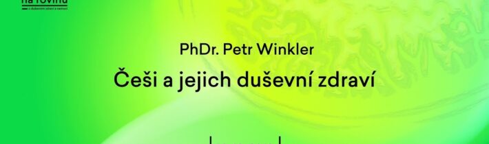 Petr Winkler – Češi a jejich duševní zdraví  (ÚMKP, NUDZ 16.10.2018)