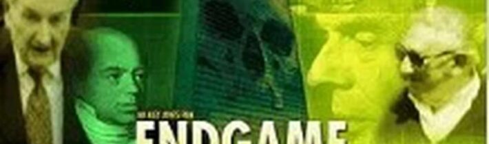 Endgame –  (CZtit)Chcete opravdu pochopit to co se kolem vás dnes děje? Chcete vidět za oponu a rozklíčovat kdo je kdo na světové šachovnici moci?