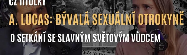 A. Lucas: Bývalá sexuální otrokyně elit vypráví o děsivém setkání s otcem Justina Trudeaua (CZ TITULKY)