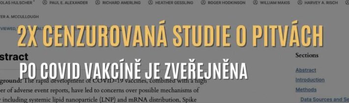 Dvakrát cenzurovaná přelomová studie o pitvách po COVID vakcíně byla plně recenz…