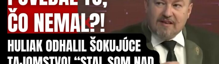 Povedal to, čo nemal?! Huliak odhalil šokujúce tajomstvo, ktoré mal držať v tajnosti