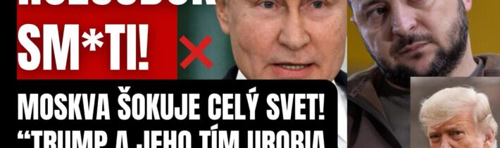 Mimoriadne! Moskva šokuje celý svet! Trump a jebo tím urobia to, čo Ukrajina nečakala! Je koniec…
