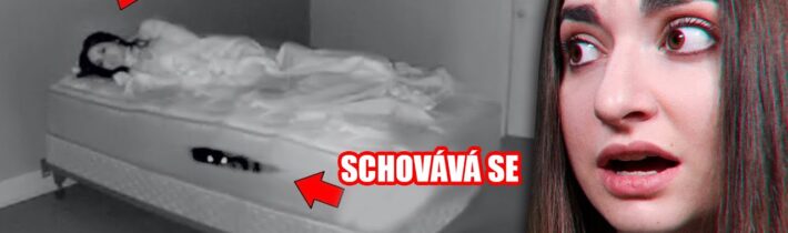 SCHOVÁVAL SE V JEJÍ MATRACI.. *strašidelné*