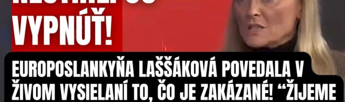 Nestihli ju VYPNÚŤ! Europoslankyňa Judita Laššáková povedala v živom vysielaní to, čo je zakázané…