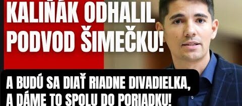 ODHALENÝ podvod Šimecku je tu! Erik Kaliňák prišiel na ďalšiu šokujúci fakt o Šimečkovi! Budete len