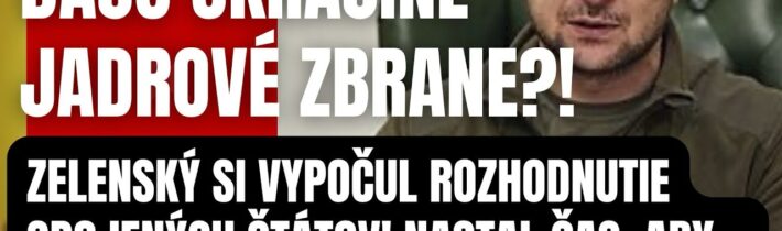 Mimoriadne! Dajú Ukrajine Jadrové zbrane? Zelenský si od USA vypočul verdikt, na ktorý čakal svet…