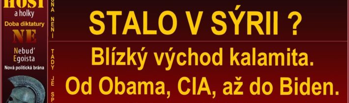 CO SE OPRAVDU STALO V SÝRII ? ODHALENO: OBAMA, CIA, BIDEN, JEJÍCH SOUKROMÉ VÁLKY. LIDI NEJSOU BLBCI.