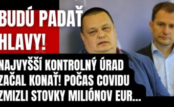 Mimoriadne: Budú padať hlavy! Počas Covidu zmizli stovky miliónov EUR! Unikla COVIDOVÁ chobotnica!