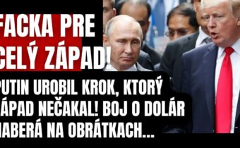 Facka pre ZÁPAD! Putin urobil krok, ktorý USA nečakali! Boj o dolár naberá na obrátkach…