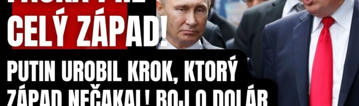 Facka pre ZÁPAD! Putin urobil krok, ktorý USA nečakali! Boj o dolár naberá na obrátkach…