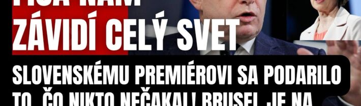 Fica nám závidí celý svet! Slovenskému premiérovi sa podarilo dojednať to, čo Leyenová nečakala…