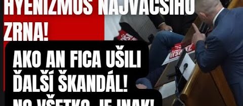 Hyenizmus najväčšieho zrna! ÚTOK na Fica, ktorý je reálne konšpirácia červených denníkov!