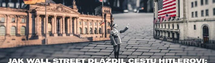 3/3 Jak Wall Street dláždil cestu Hitlerovi: Vnitřní kruh nacistů, 🏰 amerických finančníků a bank 💲