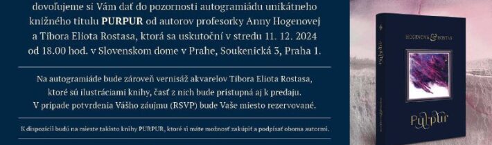 AUTOGRAMIÁDA KNIHY PURPUR V PRAHEAutogramiáda unikátneho knižného titulu PURPUR…