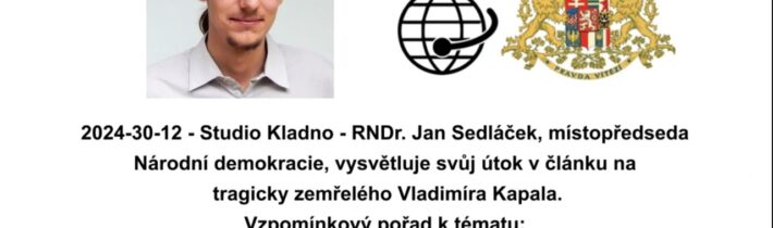 2024-30-12 – Studio Kladno – RNDr. Jan Sedláček, místopředseda Národní demokracie.