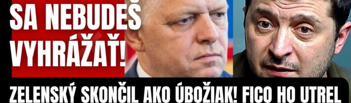 Slovensku sa nebudeš vyhrážať! Fico urobil tvrdý krok proti Ukrajine! Zelenský počúvaj ma dobre…