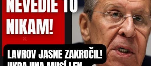 RUSKO ZAKROČILO! Nevedie to nikam! Lavrov jasne zakročil …