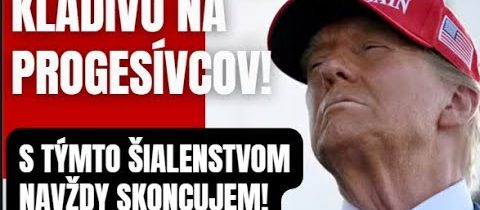 KLADIVO na progresívcov! Koniec “transrodového šialenstva”. Trump prichádza so zásadným sľubom