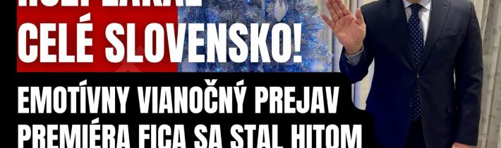 Rozplakal celé Slovensko! Emotívny vianočný prejav Fica je HITOM internetu! Želám vám iba jedno….