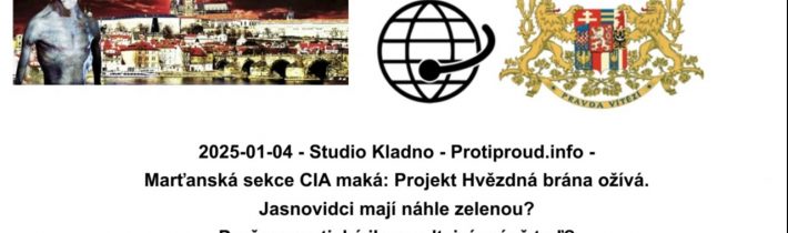 2025-01-04 – Studio Kladno – Protiproud.info – Marťanská sekce CIA maká…