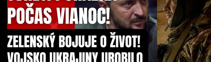 Mimoriadne! Tvrdá porážka počas vianočných sviatkov! Vojsko Ukrajiny urobilo to, čo Zelenský nečakal