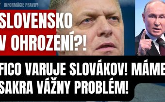 Mimoriadne! Slovensko v ohrození?! Fico VARUJE Slovákov! Máme vážny problém…